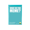 What do you meme? Fresh Exp.